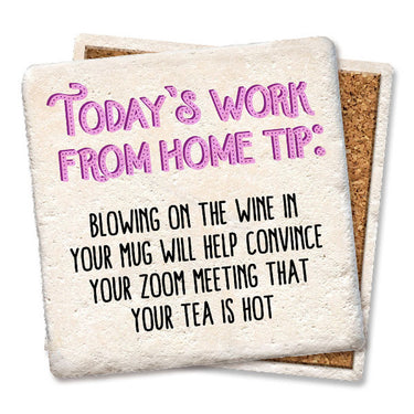 Today's Work From Home Tip Coaster